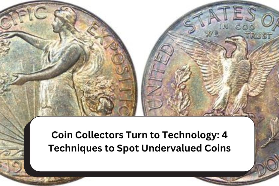 Coin Collectors Turn to Technology: 4 Techniques to Spot Undervalued Coins