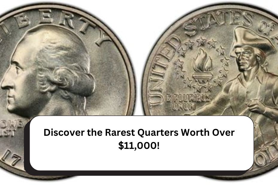 Discover the Rarest Quarters Worth Over $11,000!