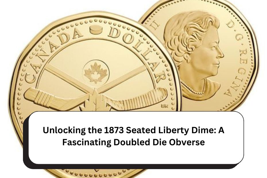 Unlocking the 1873 Seated Liberty Dime: A Fascinating Doubled Die Obverse